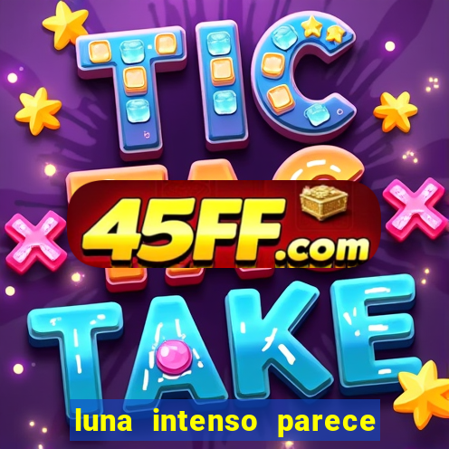 luna intenso parece com qual perfume importado